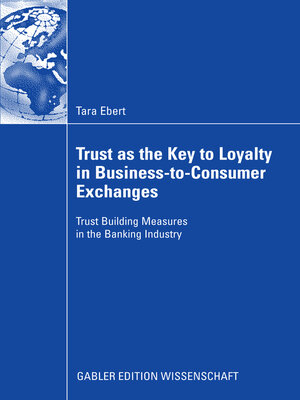cover image of Trust as the Key to Loyalty in Business-to-Consumer Exchanges